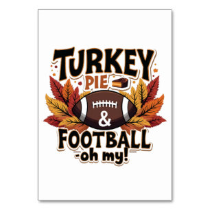 Turkey Pie & Football Oh My Turkey Thanksgiving Table Number