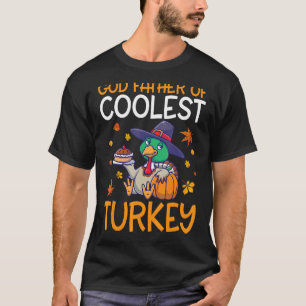Turkey Pilgrim Pie Thanksgiving God Father Of Cool T-Shirt