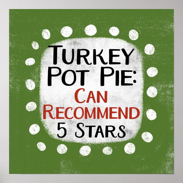 Turkey Pot Pie Review 5 Stars Poster Wall Art (Front)