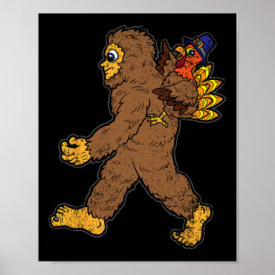 Turkey Riding Bigfoot Thanksgiving Day Funny Sasqu Poster