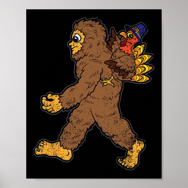 Turkey Riding Bigfoot Thanksgiving Day Funny Sasqu Poster (Front)