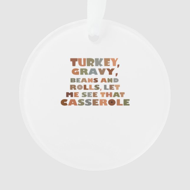 Turkey Rolls Casserole, Thanksgiving Retro Funny F Ornament (Front)