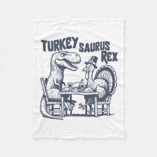 Turkey Saurus Rex Funny Dinosaur T-rex Turkey Than Fleece Blanket