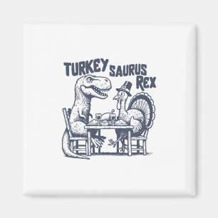 Turkey Saurus Rex Funny Dinosaur T-rex Turkey Than Magnet