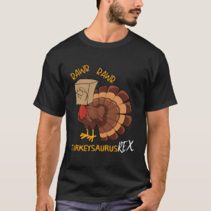 Turkey Saurus Rex Funny Turkey Fake T Rex Thanksgi T-Shirt