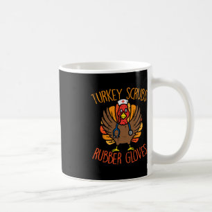 Turkey Scrubs Rubber Gloves Nurse Thanksgiving Fal Coffee Mug