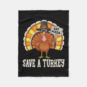 Turkey Shirt Eat Pizza Funny Thanksgiving Men Wome Fleece Blanket