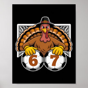 Turkey Soccer 67 Meme Funny Thanksgiving Sports De Poster