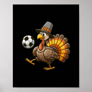 Turkey Soccer Thanksgiving Turkey Playing Soccer B Poster