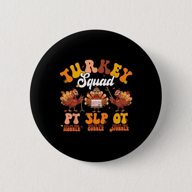 Turkey Squad Ot Pt Slp Occupational Therapy Thanks 6 Cm Round Badge (Front)
