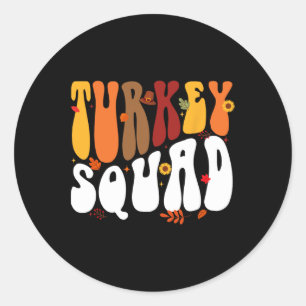Turkey Squad Team Matching Funny Thanksgiving Turk Classic Round Sticker