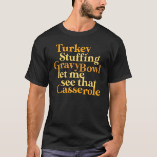 Turkey Stuffing Gravy Bowl Thanksgiving Tee