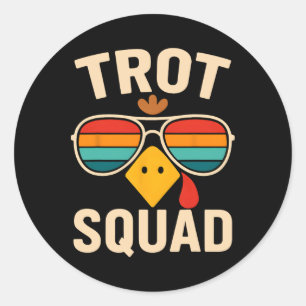 Turkey Sungles Trot Squad Thanksgiving Men Women K Classic Round Sticker