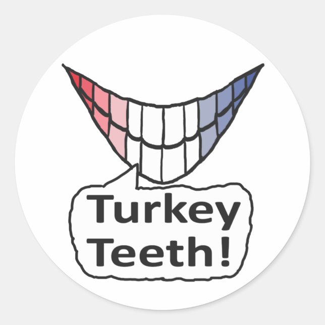 Turkey Teeth Classic Round Sticker (Front)