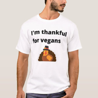 Turkey Thankful For Vegans T-Shirt
