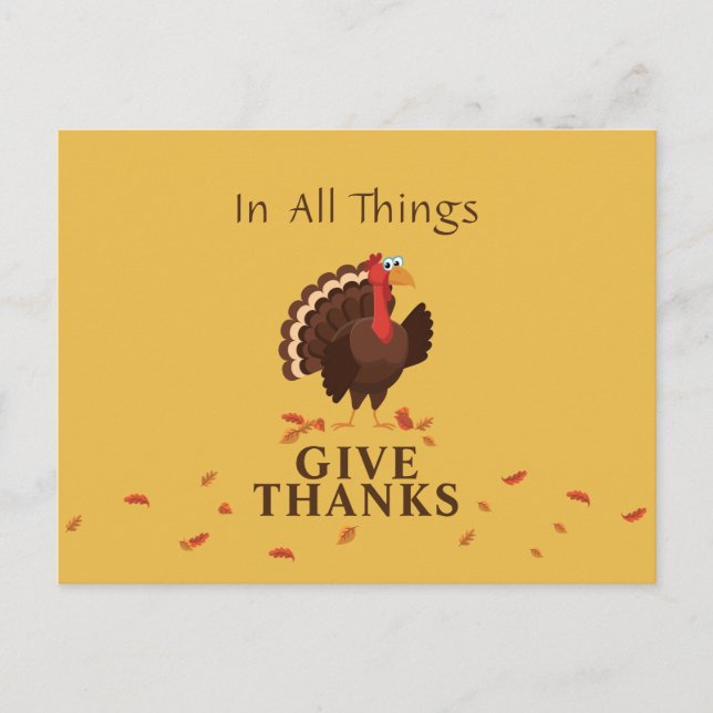 Turkey Thanksgiving In All Things Give Thanks Holiday Postcard (Front)
