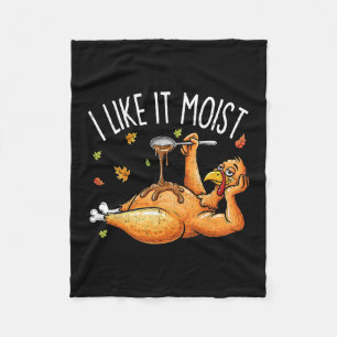 Turkey Thanksgiving Shirts For Men Women I Like It Fleece Blanket