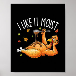 Turkey Thanksgiving Shirts For Men Women I Like It Poster