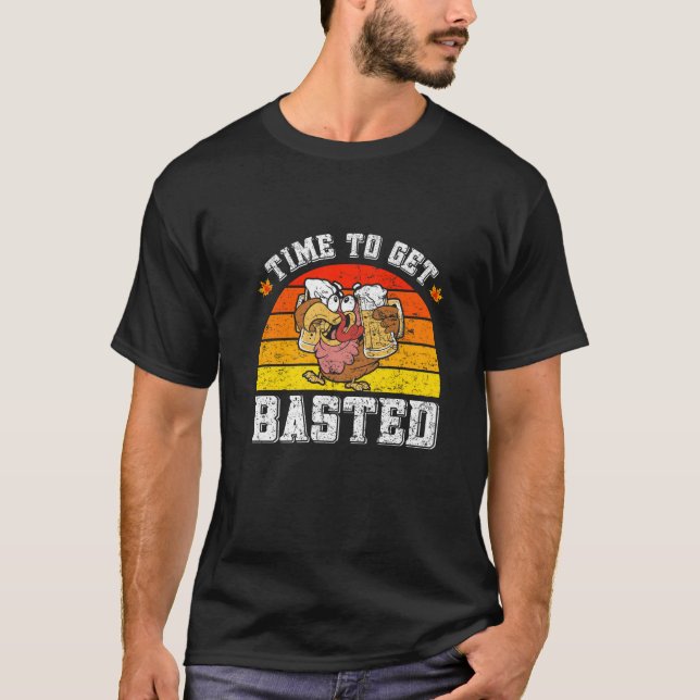 Turkey Thanksgiving Time to Get Basted Dinner Prem T-Shirt (Front)