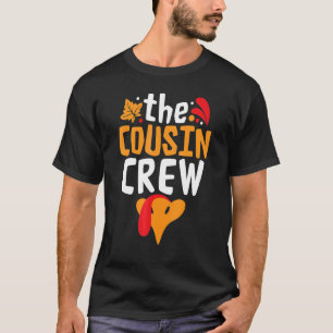 Turkey the Cousin Crew Cute Thanksgiving 2022 Fami T-Shirt