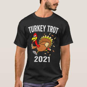 Turkey Trot 2021 Thanksgiving Turkey Trot Kids Adu T-Shirt