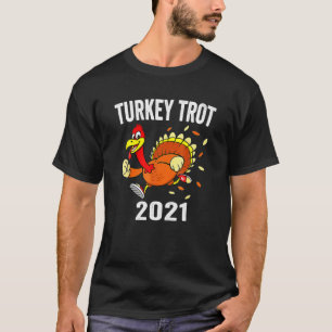 Turkey Trot 2021 Thanksgiving Turkey Trot Kids Adu T-Shirt