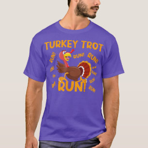 TURKEY TROT RUN Funny Thanksgiving Turkey Trot Run T-Shirt