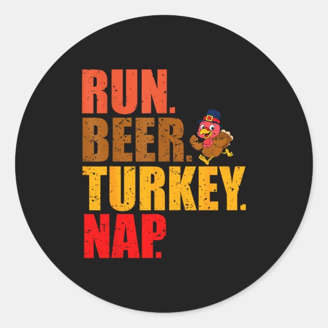 Turkey Trot Running Thanksgiving Run Beer Nap  Classic Round Sticker (Front)