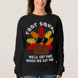 Turkey Trot Squad Race Funny Thanksgiving Running Sweatshirt