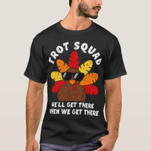 Turkey Trot Squad Race Funny Thanksgiving Running T-Shirt