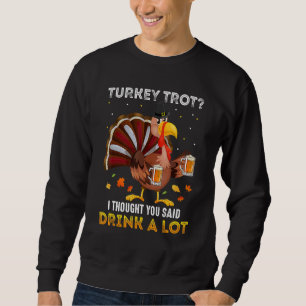Turkey Trot Squad Running Drinking Matching Thanks Sweatshirt