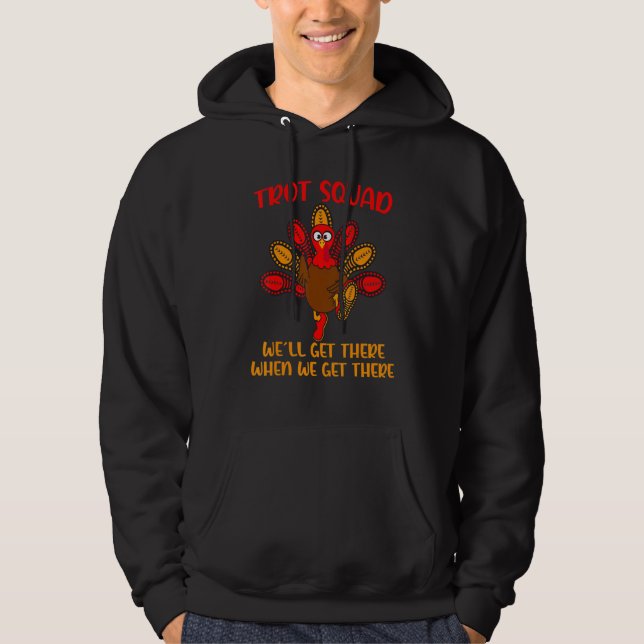 Turkey Trot Squad  Thanksgiving Running Costume Hoodie (Front)