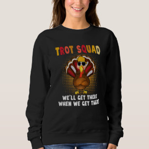 Turkey Trot Squad Thanksgiving Running Costume Sweatshirt