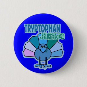 Turkey Tryptophan Junkie Thanksgiving Design 6 Cm Round Badge