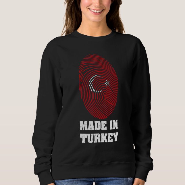 Turkey Türkiye Ankara Istanbul Turkish 6 Sweatshirt (Front)