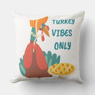 Turkey Vibes Only Cushion