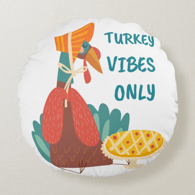 Turkey Vibes Only  Round Cushion (Front)