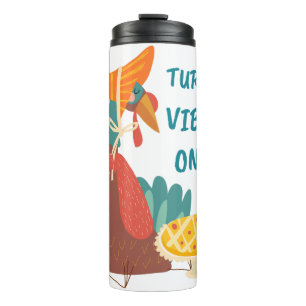 Turkey Vibes Only Thermal Tumbler