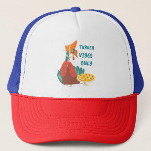 Turkey Vibes Only Trucker Hat