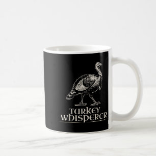 Turkey Whisperer Funny Hunting Gift For Men Women Coffee Mug