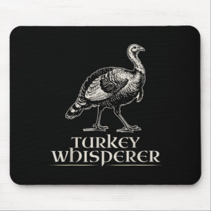Turkey Whisperer Funny Hunting Gift For Men Women  Mouse Pad
