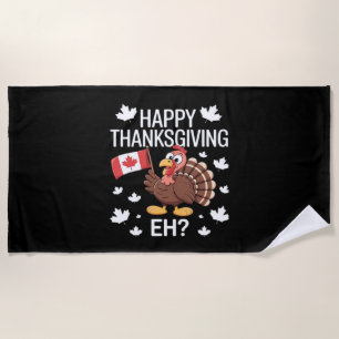 Turkey With Canada Flag Happy Thanksgiving Day Eh Beach Towel