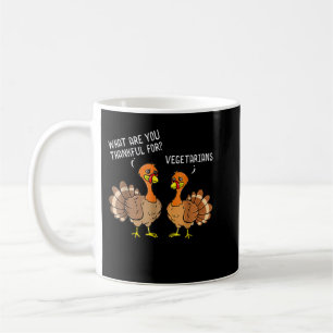 Turkeys Talking Thankful Vegetarians Thanksgiving Coffee Mug