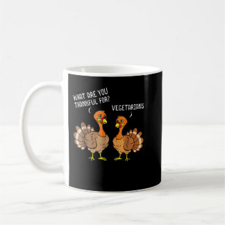 Turkeys Talking Thankful Vegetarians Thanksgiving Coffee Mug