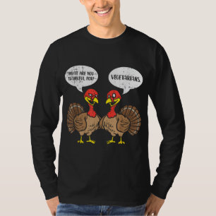 Turkeys Talking Thankful Vegetarians Thanksgiving T-Shirt