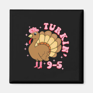 Turkin' 9 To 5 Funny Work Turkey Thanksgiving Magnet