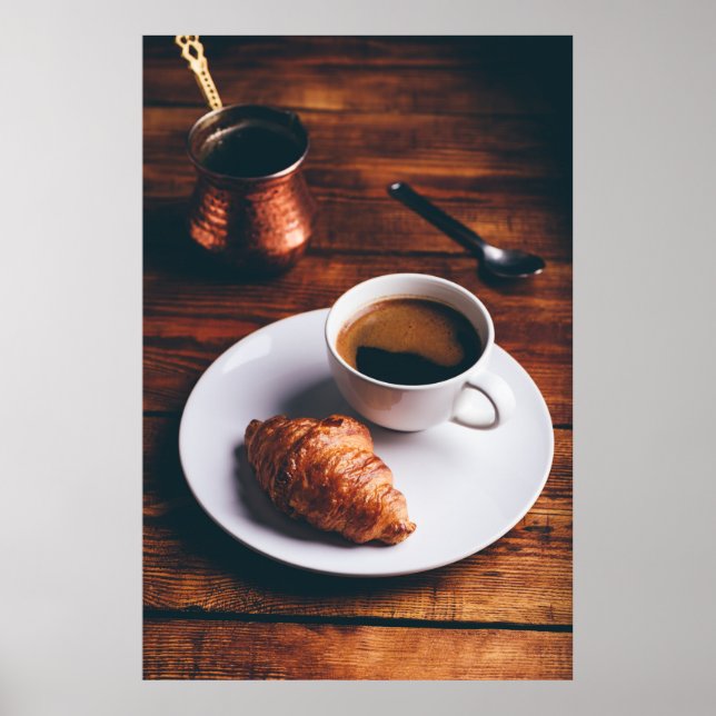 Turkish Coffee and Fresh Croissant Poster (Front)