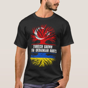 Turkish Grown with Ukrainian Roots Flag T-Shirt