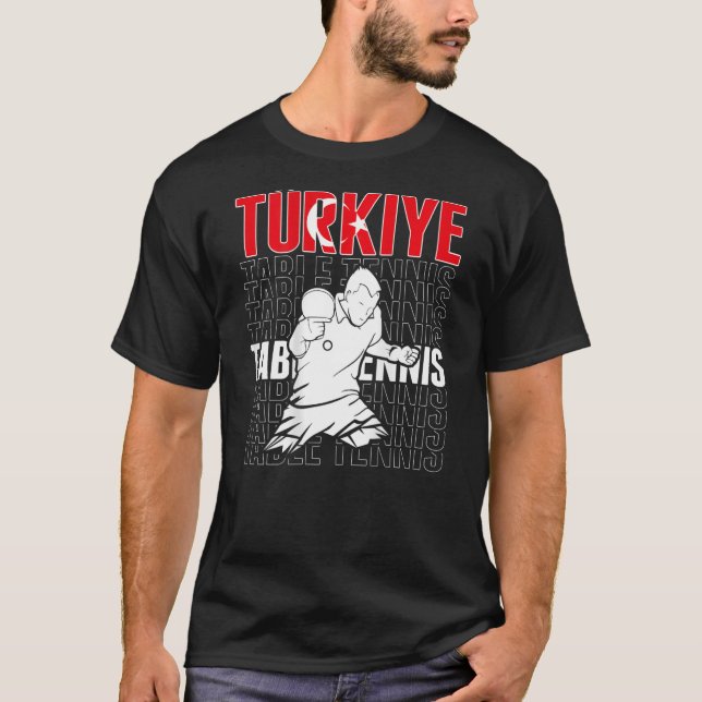 Turkiye Table Tennis   Support Turkey Ping Pong Te T-Shirt (Front)