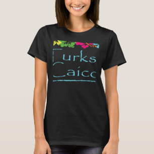 Turks and Caicos Bright Sunny Summer Weather At Th T-Shirt